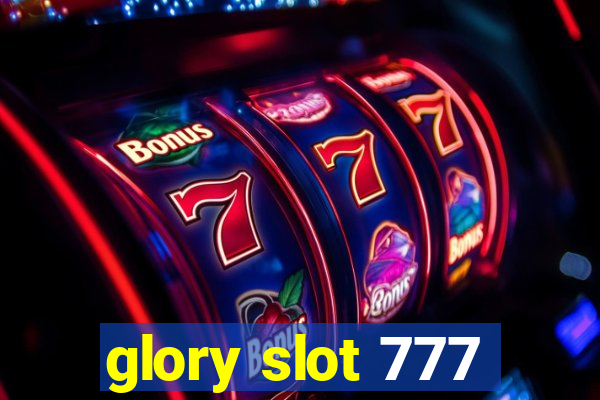 glory slot 777