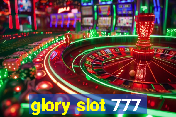 glory slot 777