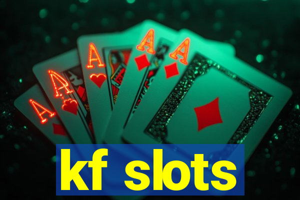 kf slots