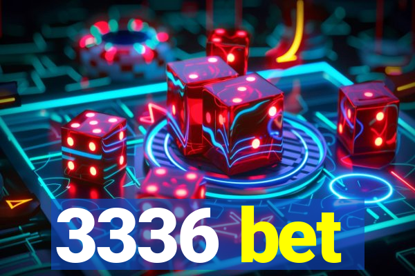 3336 bet