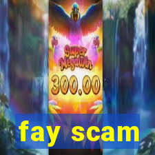 fay scam