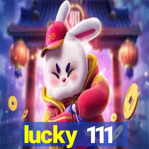 lucky 111