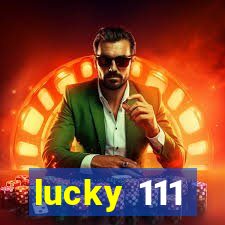 lucky 111