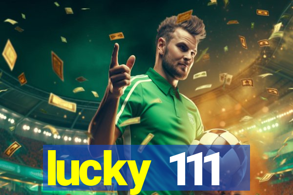 lucky 111