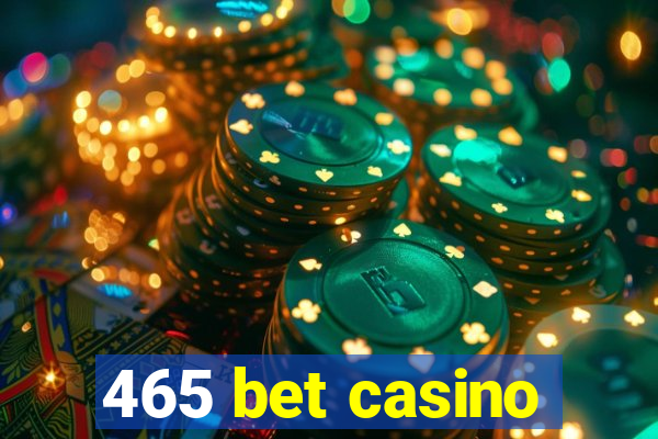 465 bet casino