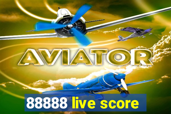 88888 live score