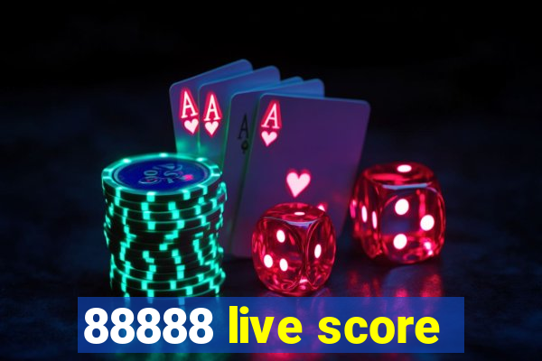 88888 live score