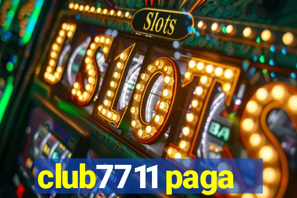 club7711 paga