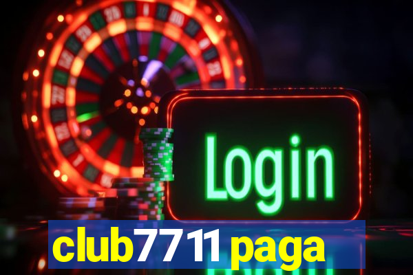 club7711 paga