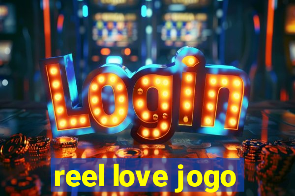 reel love jogo