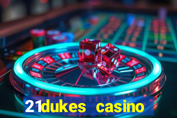 21dukes casino promo code