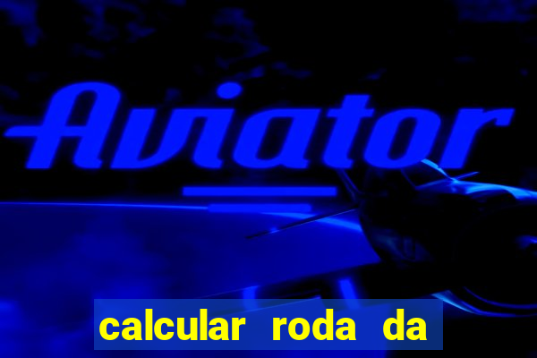 calcular roda da fortuna online grátis