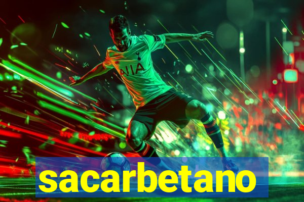 sacarbetano