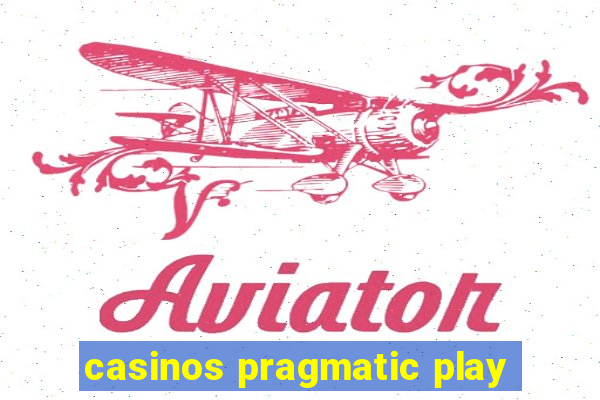 casinos pragmatic play