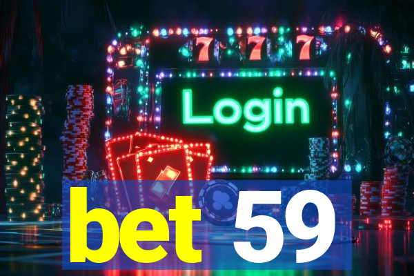 bet 59