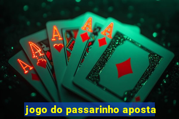 jogo do passarinho aposta