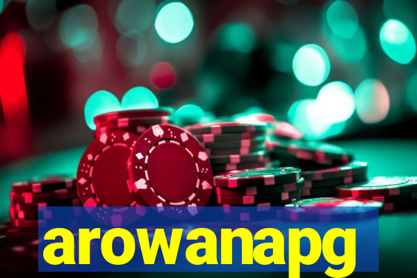 arowanapg