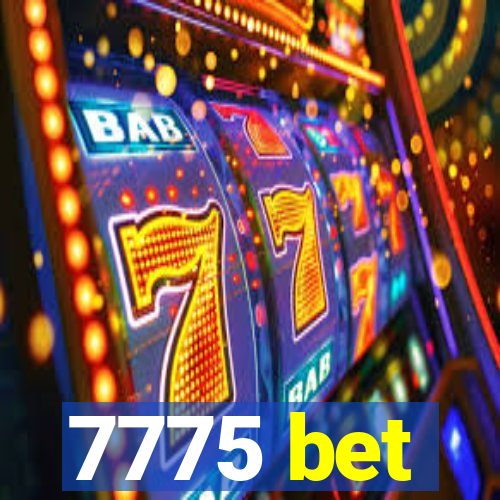 7775 bet