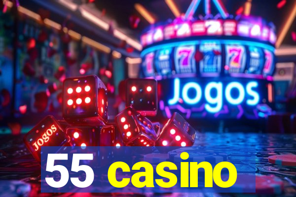 55 casino