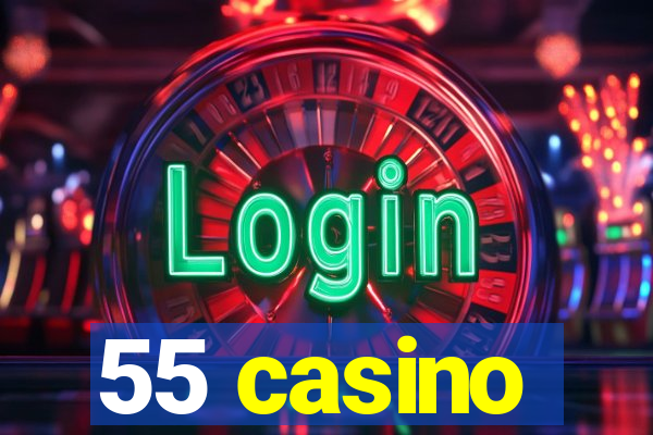 55 casino