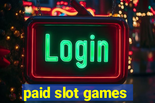 paid slot games