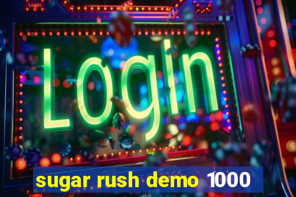 sugar rush demo 1000