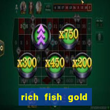 rich fish gold mine win slots