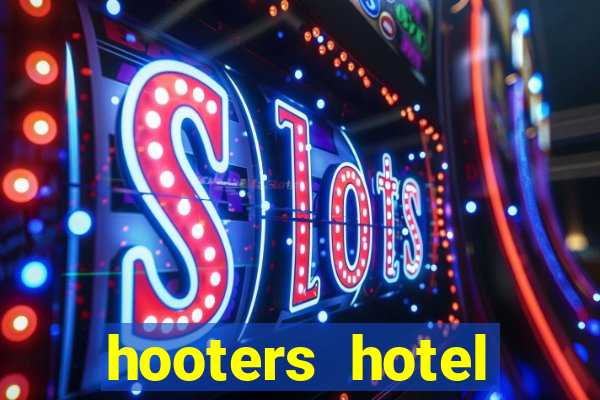 hooters hotel casino vegas