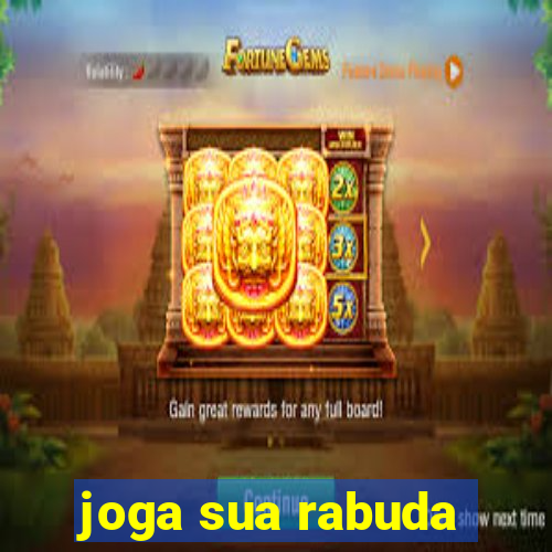 joga sua rabuda