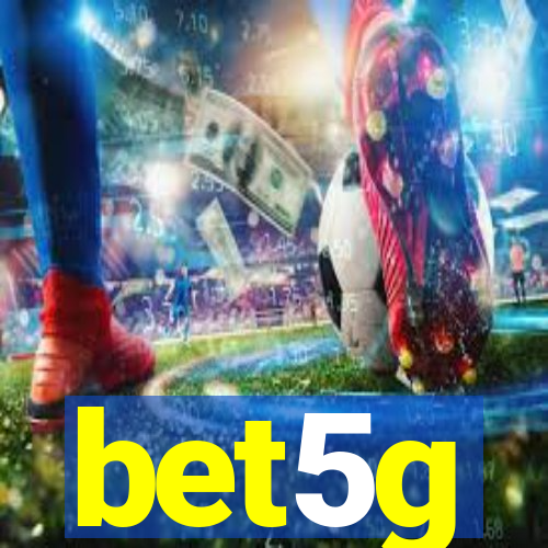 bet5g