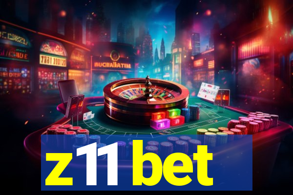 z11 bet