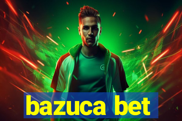 bazuca bet