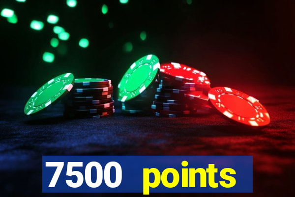 7500 points privilege casino