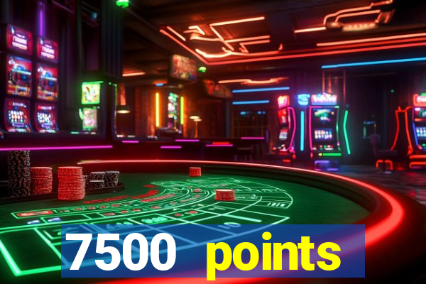 7500 points privilege casino