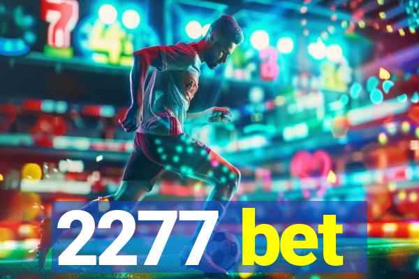 2277 bet