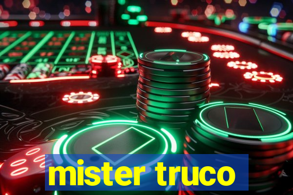 mister truco