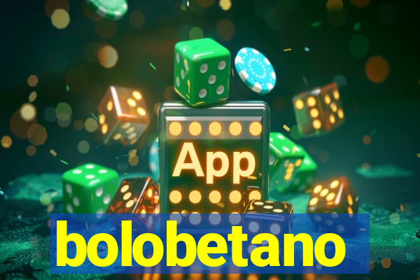 bolobetano