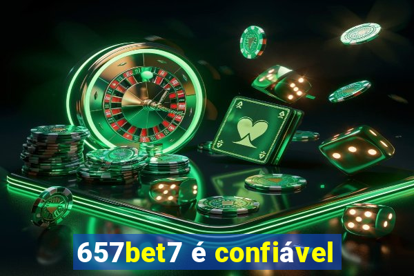 657bet7 é confiável