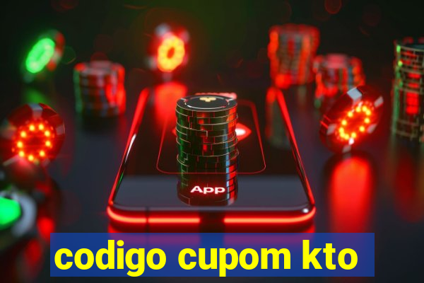 codigo cupom kto