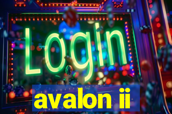 avalon ii