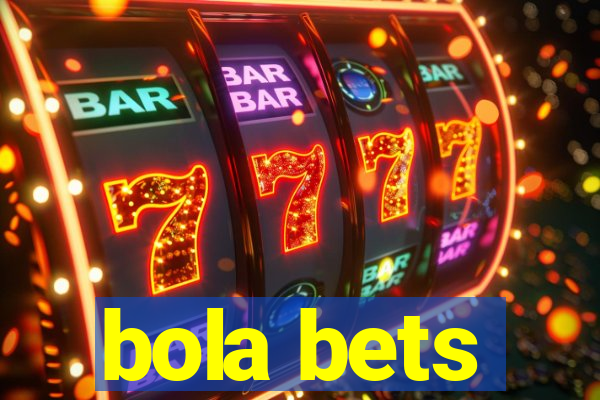 bola bets