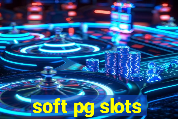 soft pg slots