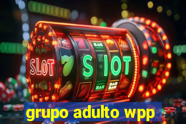 grupo adulto wpp