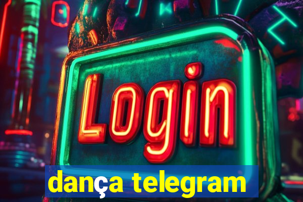 dança telegram