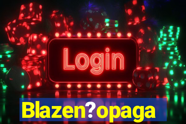 Blazen?opaga