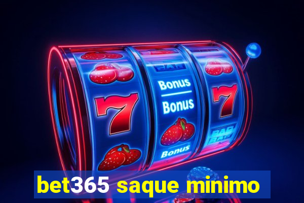 bet365 saque minimo