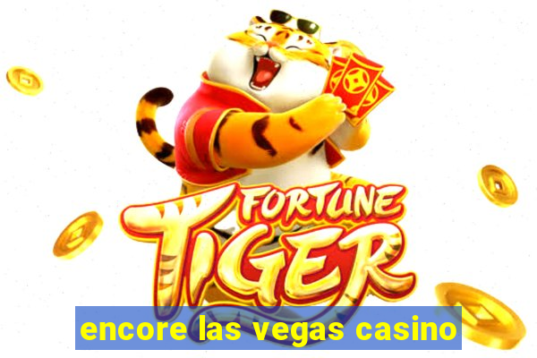 encore las vegas casino