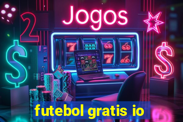 futebol gratis io