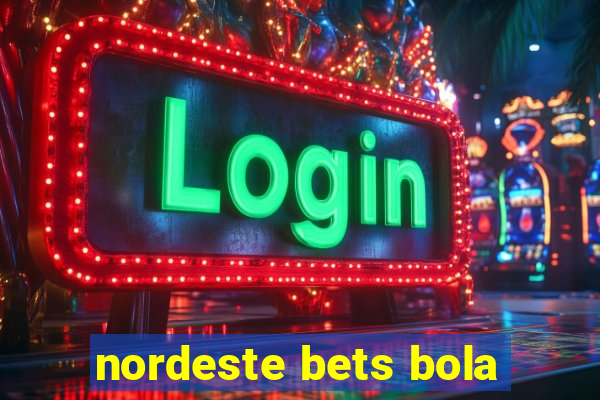 nordeste bets bola