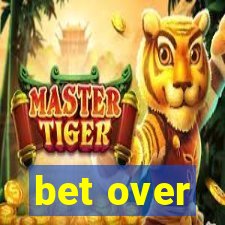 bet over